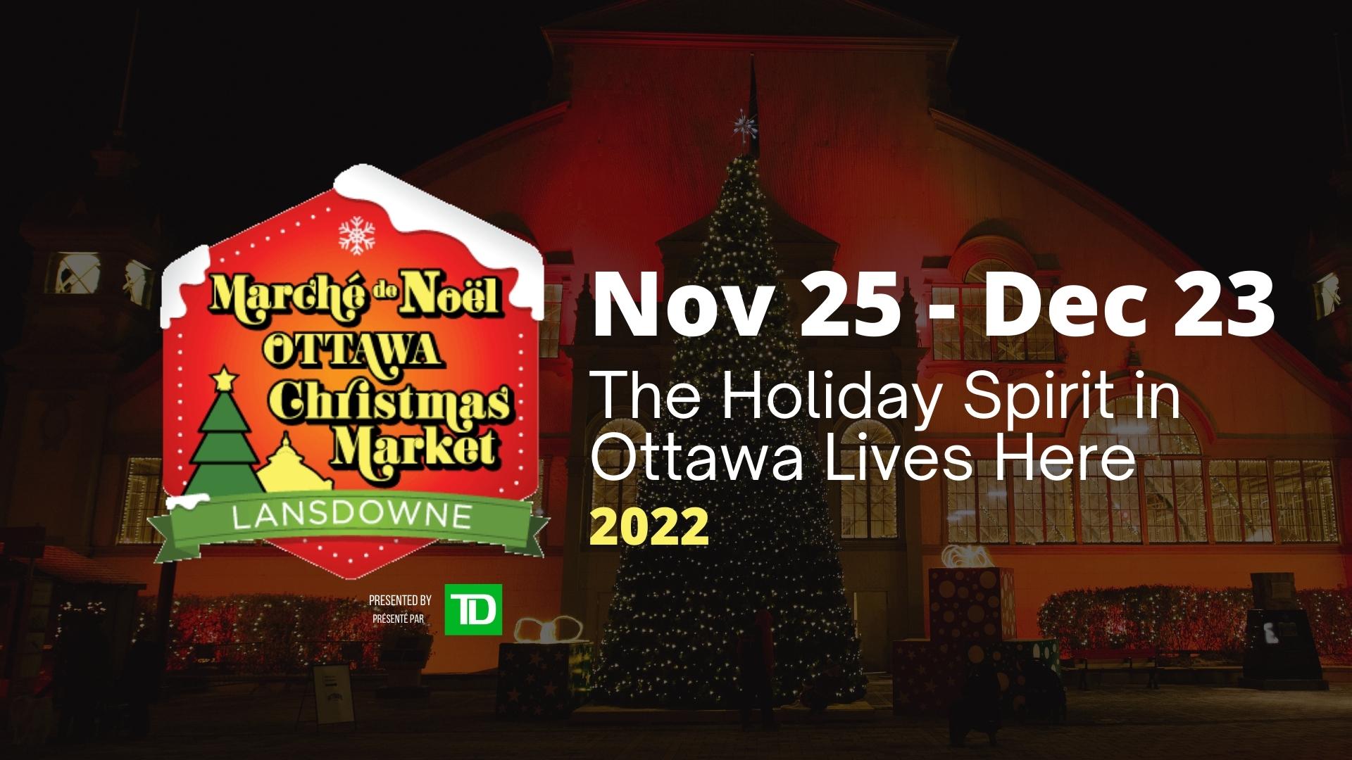 Ottawa Christmas Market from November 25 to Dec 23 2022